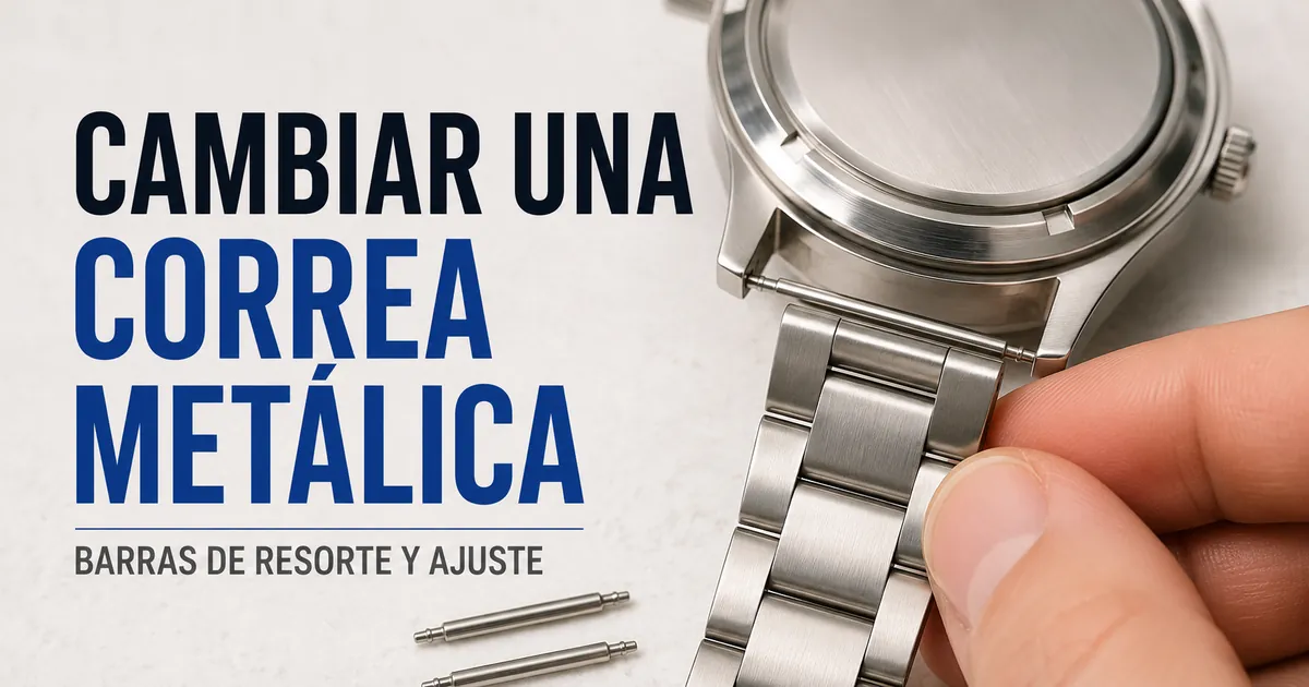Sustitución de una correa metálica para reloj con barras de resorte y comprobación del ajuste en la caja